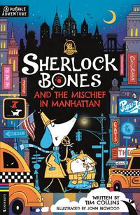 Cover image for Sherlock Bones and the Mischief in Manhattan
