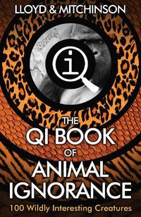 Cover image for QI: The Book of Animal Ignorance