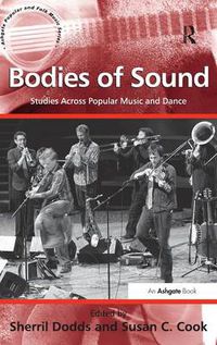 Cover image for Bodies of Sound: Studies Across Popular Music and Dance