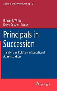 Cover image for Principals in Succession: Transfer and Rotation in Educational Administration