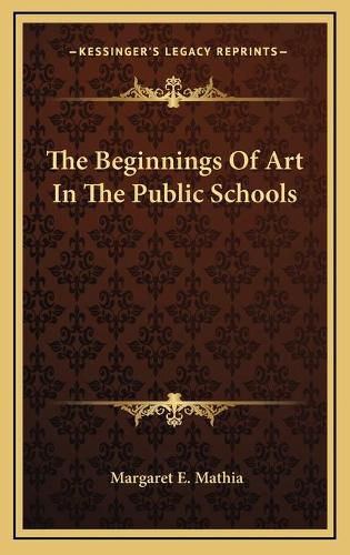 Cover image for The Beginnings of Art in the Public Schools