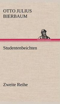 Cover image for Studentenbeichten. Zweite Reihe