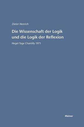 Cover image for Die Wissenschaft der Logik und die Logik der Reflexion