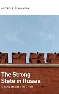 Cover image for The Strong State in Russia: Development and Crisis