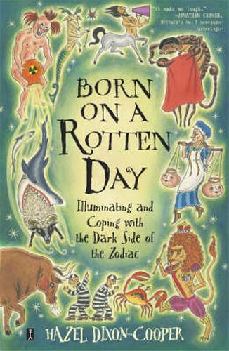 Cover image for Born on a Rotten Day: Illuminating and Coping with the Dark Side of the Zodiac