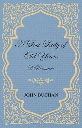 Cover image for A Lost Lady of Old Years: A Romance