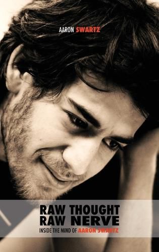 Cover image for Raw Thought, Raw Nerve: Inside the Mind of Aaron Swartz: not-for-profit - revised fourth edition