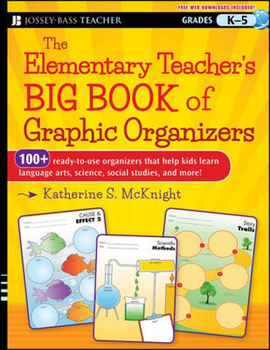 Cover image for The Elementary Teacher's Big Book of Graphic Organizers - K-5