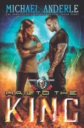 Cover image for Hail To The King: An Urban Fantasy Action Adventure