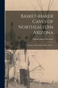 Cover image for Basket-Maker Caves of Northeastern Arizona