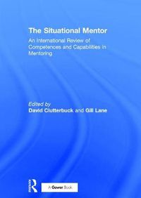 Cover image for The Situational Mentor: An International Review of Competences and Capabilities in Mentoring