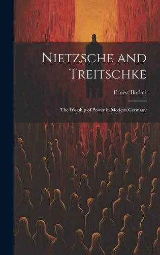 Cover image for Nietzsche and Treitschke [microform]