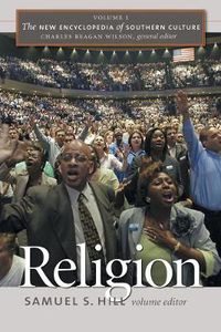 Cover image for The New Encyclopedia of Southern Culture: Volume 1: Religion