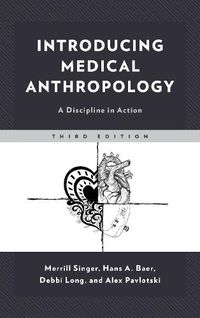Cover image for Introducing Medical Anthropology: A Discipline in Action