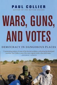 Cover image for Wars, Guns, and Votes: Democracy in Dangerous Places