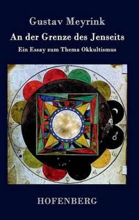 Cover image for An der Grenze des Jenseits: Ein Essay zum Thema Okkultismus