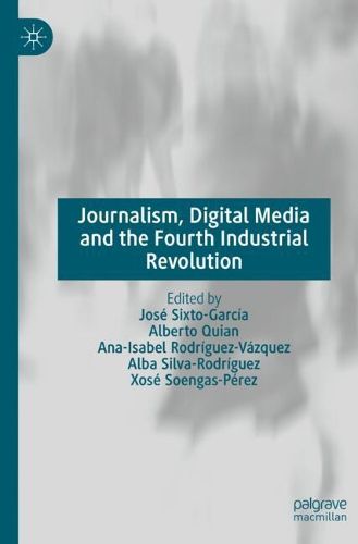 Cover image for Journalism, Digital Media and the Fourth Industrial Revolution