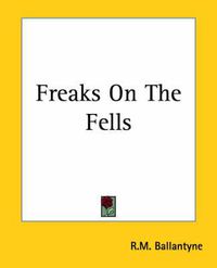 Cover image for Freaks On The Fells