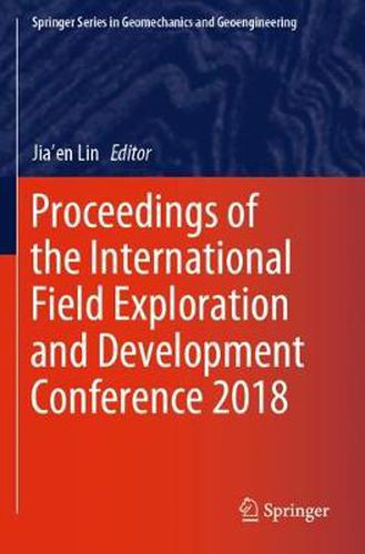 Cover image for Proceedings of the International Field Exploration and Development Conference 2018