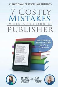 Cover image for 7 Costly Mistakes When Choosing a Publisher