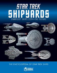 Cover image for Star Trek Shipyards: Starfleet Ships 2294 to the Future