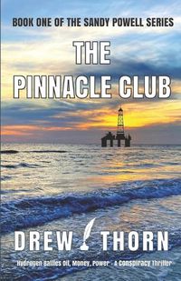 Cover image for The Pinnacle Club: Hydrogen Battles Oil, Money & Power - A Conspiracy Thriller