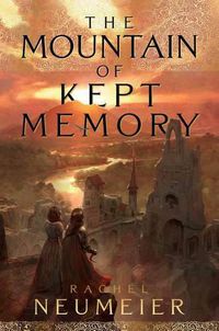 Cover image for The Mountain of Kept Memory