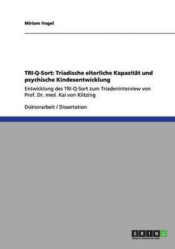 Cover image for Tri-Q-Sort: Triadische Elterliche Kapazitat Und Psychische Kindesentwicklung