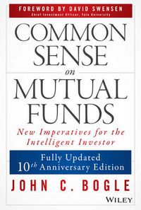 Cover image for Common Sense on Mutual Funds: New Imperatives for the Intelligent Investor