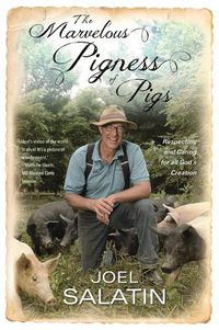 Cover image for The Marvelous Pigness of Pigs: Respecting and Caring for All God's Creation