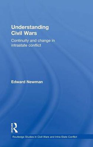 Cover image for Understanding Civil Wars: Continuity and change in intrastate conflict