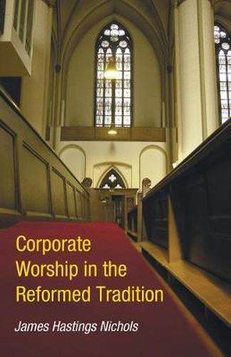 Cover image for Corporate Worship in the Reformed Tradition