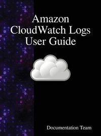 Cover image for Amazon CloudWatch Logs User Guide