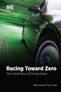 Cover image for Racing Toward Zero: The Untold Story of Driving Green
