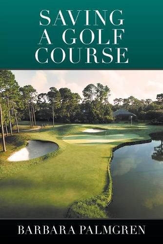 Cover image for Saving a Golf Course