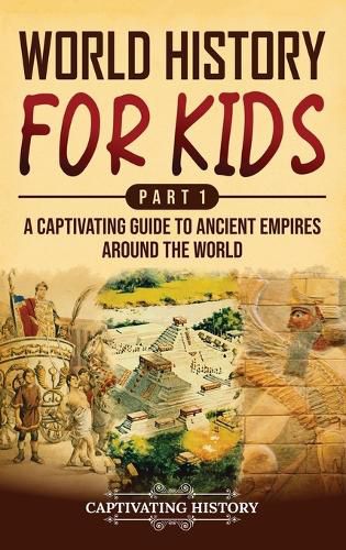 Cover image for World History for Kids Part 1