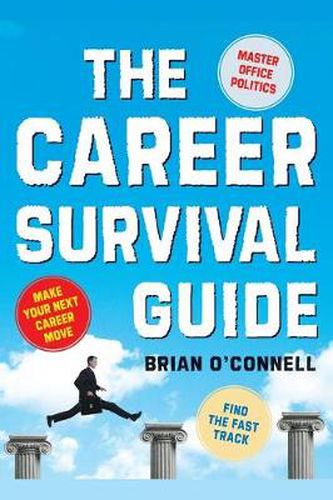 Cover image for The Career Survival Guide: Making Your Next Career Move