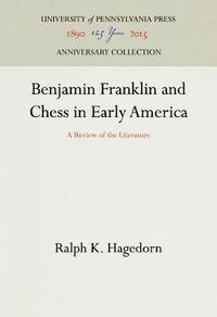 Cover image for Benjamin Franklin and Chess in Early America: A Review of the Literature