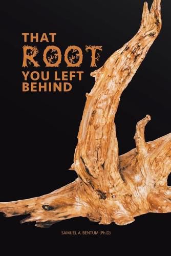 Cover image for That Root You Left Behind