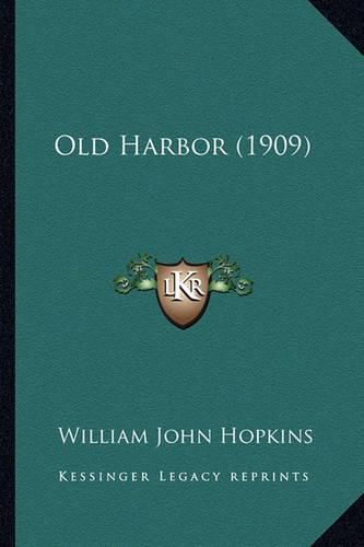 Old Harbor (1909) Old Harbor (1909)