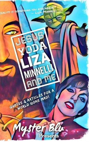 Cover image for Jesus Yoda Liza Minnelli and Me