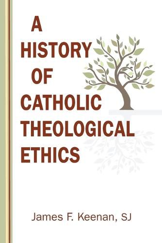 Cover image for History of Catholic Theological Ethics