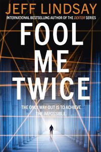 Cover image for Fool Me Twice: Riley Wolfe Thriller