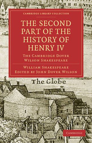 The Second Part of the History of Henry IV, Part 2: The Cambridge Dover Wilson Shakespeare