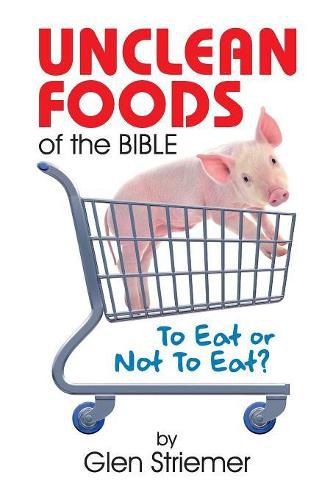Cover image for Unclean Foods of the Bible: To Eat or Not to Eat?