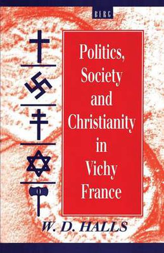 Cover image for Politics, Society and Christianity in Vichy France