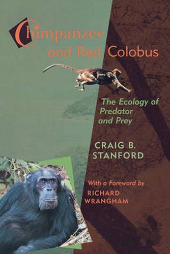 Chimpanzee and Red Colobus: The Ecology of Predator and Prey