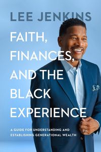 Cover image for Faith, Finances, and the Black Experience