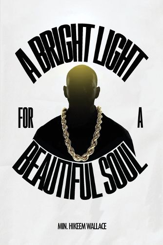 Cover image for A Bright Light For A Beautiful Soul