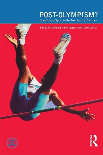 Cover image for Post-Olympism: Questioning Sport in the Twenty-First Century